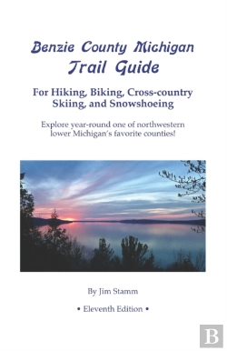 Bertrand.pt - Benzie County Michigan Trail Guide: For