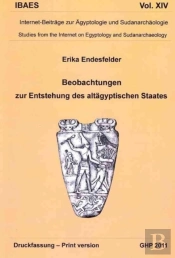 Beobachtungen Zur Entstehung Des Altagyptischen Staates