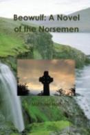 Beowulf: A Novel Of The Norsemen