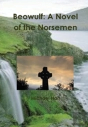 Beowulf: A Novel Of The Norsemen
