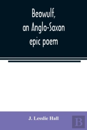 Beowulf, An Anglo-Saxon Epic Poem