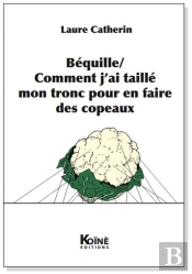 Béquille / Comment J'Ai Taillé Mon Corps Pour En Faire Des Copeaux