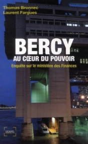 Bercy Au Coeur Du Pouvoir (Enquete Sur Le Ministere Des Finance