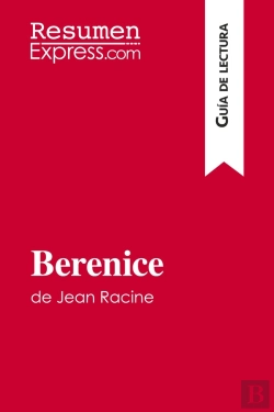 Bertrand.pt - Berenice De Jean Racine (Guia De Lectura) : Resumen Y Analisis Completo