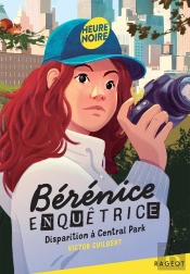 Bérénice Enquêtrice Tome 2 : Disparition À Central Park