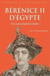 Bérénice Ii D'Egypte ; Une Reine Dans Les Étoiles