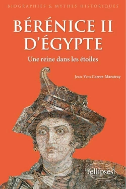 Bertrand.pt - Bérénice Ii D'Egypte ; Une Reine Dans Les Étoiles