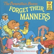 Berenstain Bears Forget Their Manners