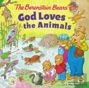 Berenstain Bears God Loves The Animals
