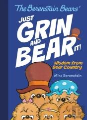 Berenstain Bears Just Grin And Bear It!