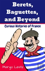 Berets, Baguettes, And Beyond