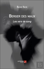 Berger Des Maux ; Les Vers De Sang