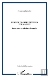 Berger Transhumant En Formation ; Pour Une Tradition D'Avenir