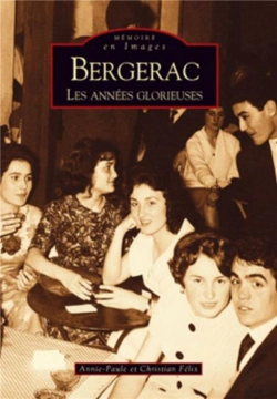 Bertrand.pt - Bergerac ; Les Années Glorieuses