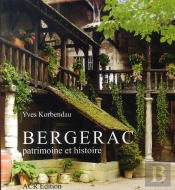 Bergerac, Patrimoine Et Histoire