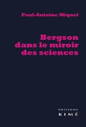 Bergson Dans Le Miroir Des Sciences