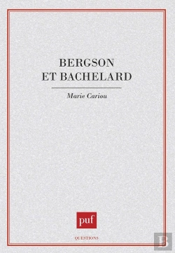 Bertrand.pt - Bergson Et Bachelard