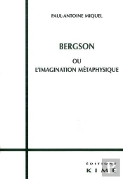 Bergson Ou L'Imagination Metaphysique