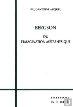 Bertrand.pt - Bergson Ou L'Imagination Metaphysique