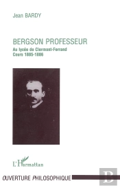 Bergson ; Professeur Au Lycée De Clermont-Ferrand ; Cours 1885-1886