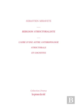 Bertrand.pt - Bergson Structuraliste : L'Aube D'Une Autre Anthropologie Structurale Et Cognitive