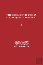 Bergsonian Philosophy And Thomism