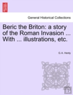 Bertrand.pt - Beric The Briton: A Story Of The Roman I