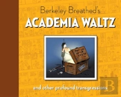 Berkeley Breathed'S Academia Waltz And Other Profound Transgressions