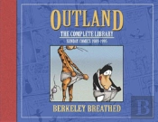 Berkeley Breathed'S Outland: The Complete Collection