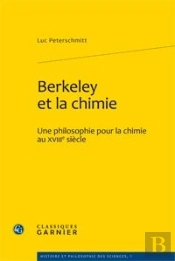 Berkeley Et La Chimie. Une Philosophie Pour La Chimie Au Xviiie Siecle
