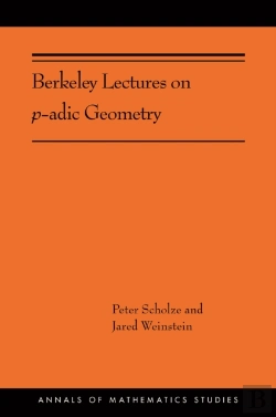 Bertrand.pt - Berkeley Lectures On P-Adic Geometry