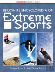 Berkshire Encyclopedia Of Extreme Sports