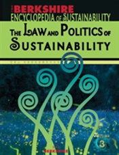 Berkshire Encyclopedia Of Sustainability 3/10: The Law And Politics Of Sustainability