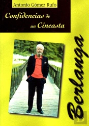 Berlanga. Confidencias De Un Cineasta