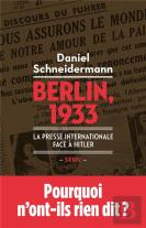 Berlin, 1933 ; La Presse Internationale Face À Hitler