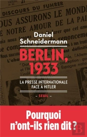 Berlin, 1933 ; La Presse Internationale Face À Hitler