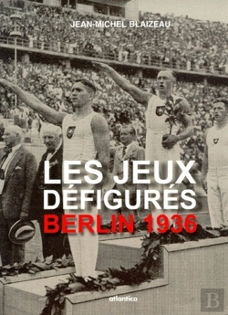 Bertrand.pt - Berlin 1936 ; Les Jeux Défigurés