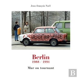 Bertrand.pt - Berlin 1988 1991 - Mur Ou Tournant