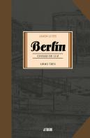 Berlín 3. Ciudad De Luz