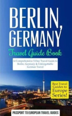 Bertrand.pt - Berlin: Berlin, Germany: Travel Guide Bo
