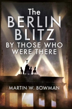 Bertrand.pt - Berlin Blitz By Those Who Were There