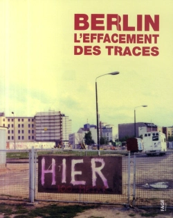 Bertrand.pt - Berlin ; L'Effacement Des Traces