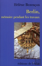 Berlin, Mémoire Pendant Les Travaux