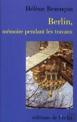 Bertrand.pt - Berlin, Mémoire Pendant Les Travaux