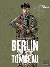 Berlin Sera Notre Tombeau Tome 3 : Les Derniers Païens