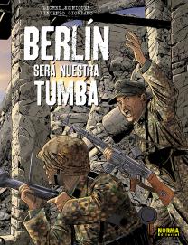 Berlin Sera Nuestra Tumba. Ed Integral