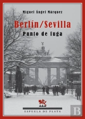 Berlín/Sevilla. Punto De Fuga