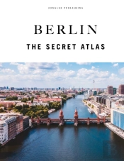 Berlin - The Secret Atlas
