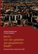 Berlin: Von Der Geteilten Zur Gespaltenen Stadt?