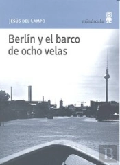 Berlín Y El Barco De Ocho Velas